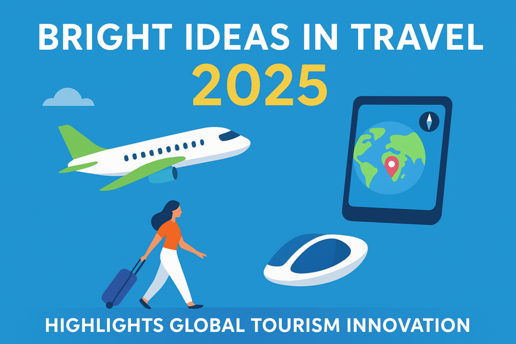 “Bright Ideas in Travel 2025 highlights global tourism innovation.” Tour Africa Magazine 